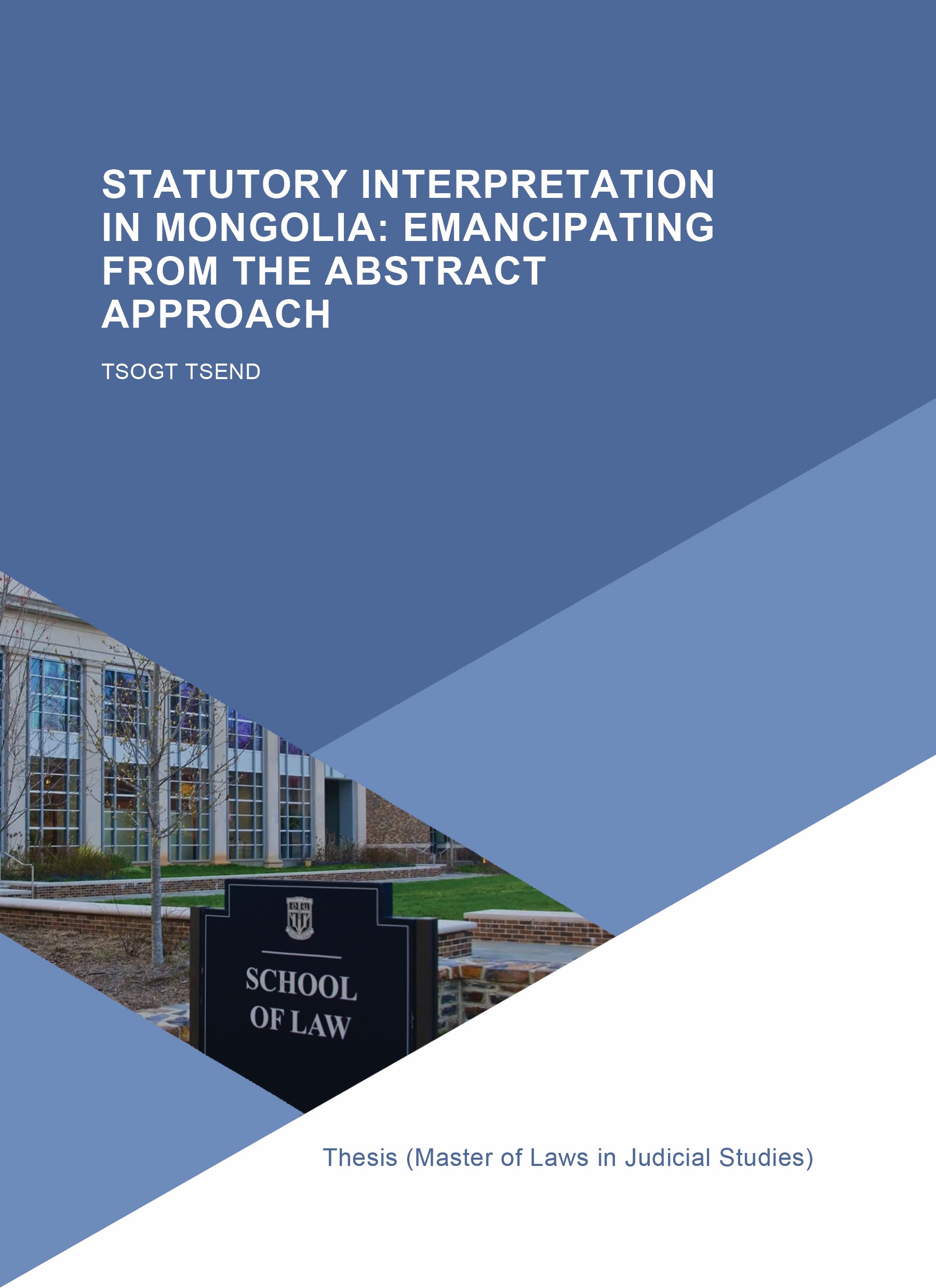 STATUTORY INTERPRETATION IN MONGOLIA: EMANCIPATING FROM THE ABSTRACT APPROACH